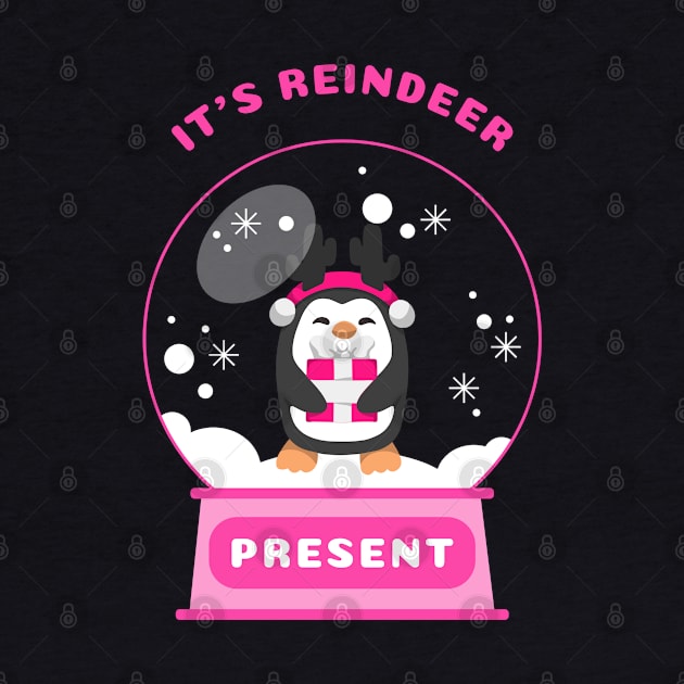 It Is Reindeer Present Penguin (Pink) by GideonStore